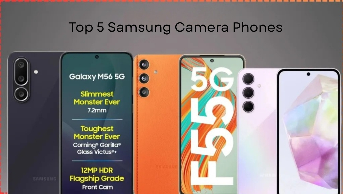 Top 5 Samsung Camera Phones